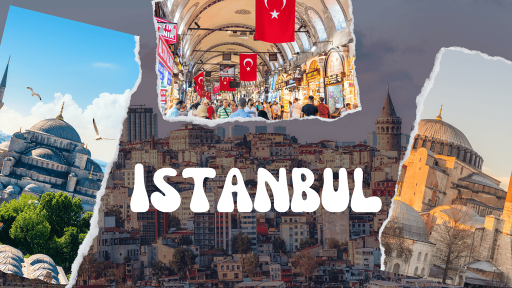 Exploring Istanbul in 2025: Your Complete Travel Guide